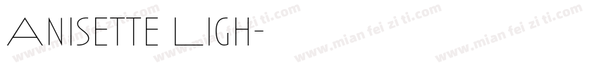 Anisette Ligh字体转换